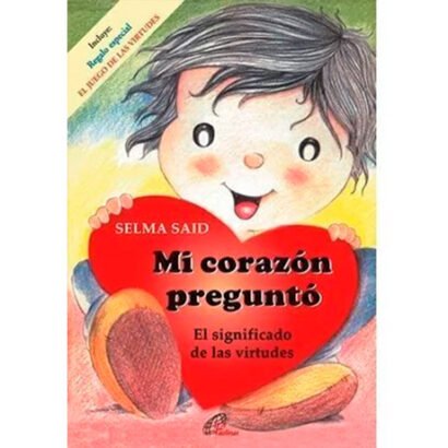 Mi corazón preguntó. El significado de las virtudes