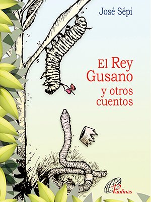 El rey gusano y otros cuentos