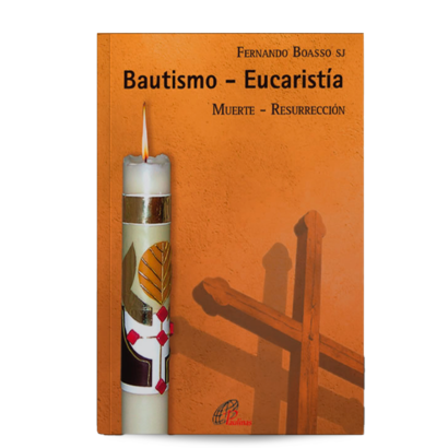 Bautismo y Eucaristía: signos del Reino