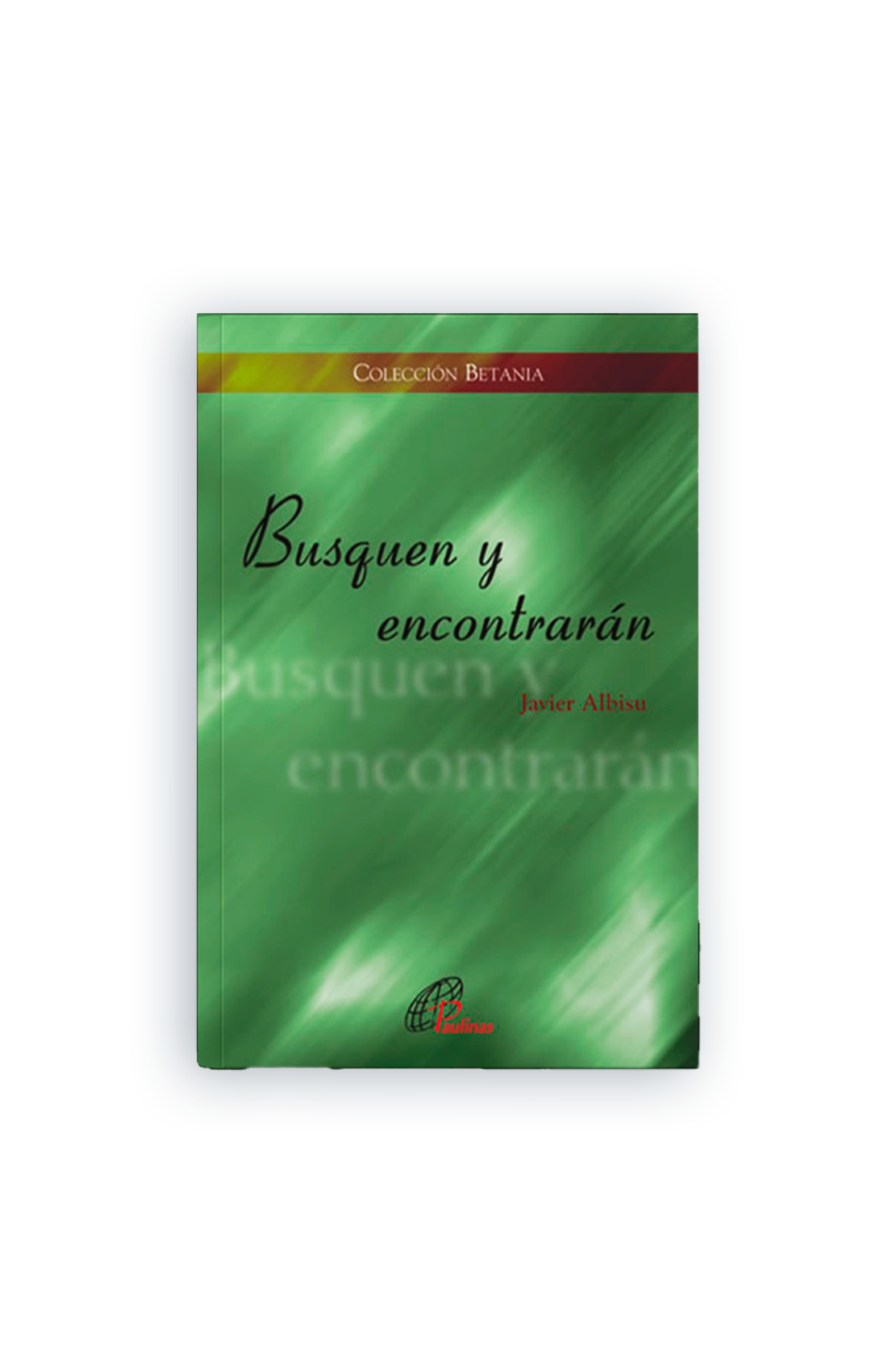 BUSQUEN Y ENCONTRARÁN Javier Albisu Tomando como base los Ejercicios Espirituales de san Ignacio, el autor nos invita a reflexionar y examinarnos a partir de los textos evangélicos en donde se encuentra la dinámica de "buscar y hallar" del corazón humano. El objetivo es buscar libremente la verdad que la Palabra de Dios acerca a nuestra vida y hallar el fruto que en su amor eterno quiere lograr en nosotros.
