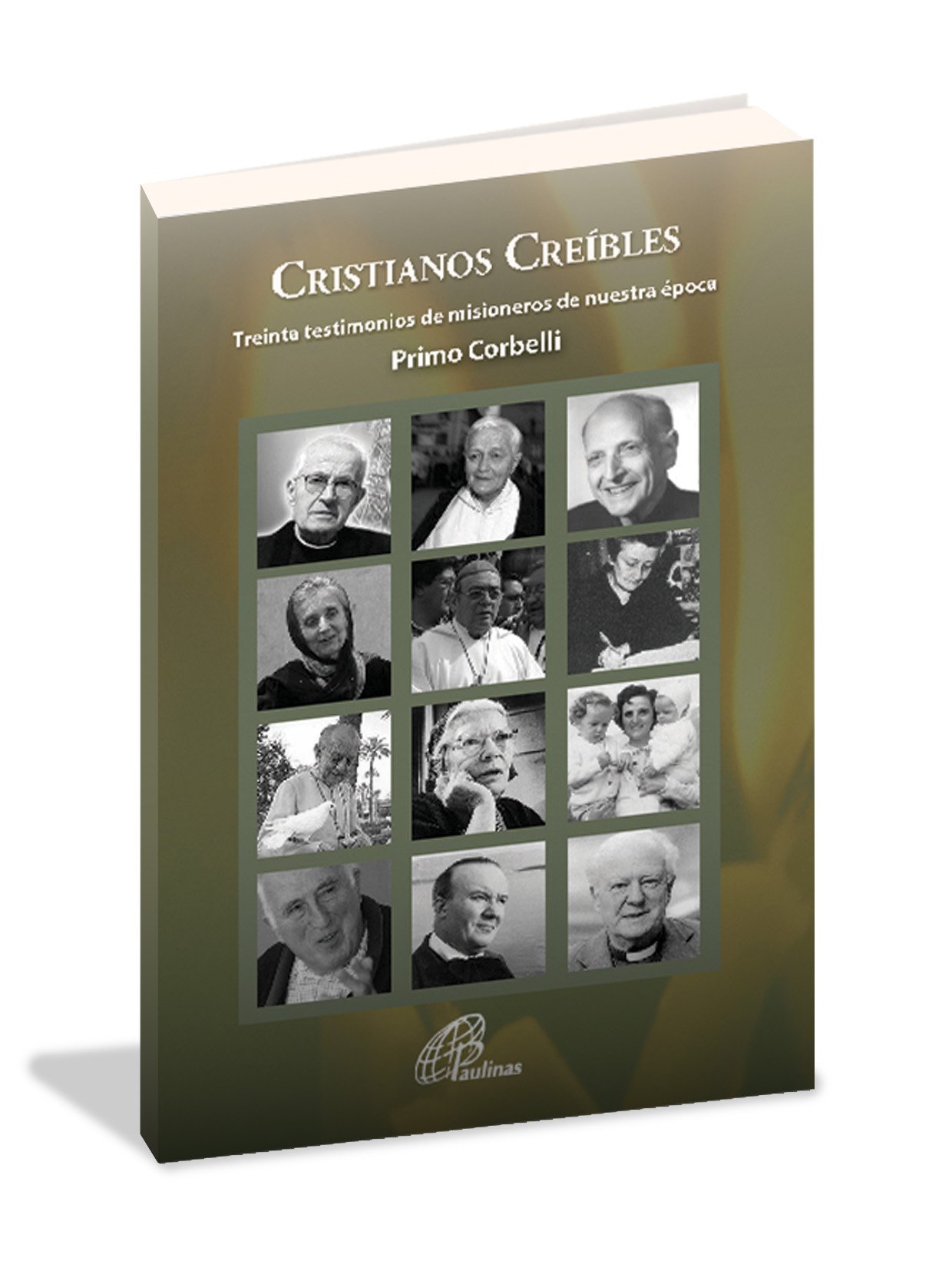 Cristianos creíbles. Treinta testimonios de misioneros de nuestra época - Imagen 2