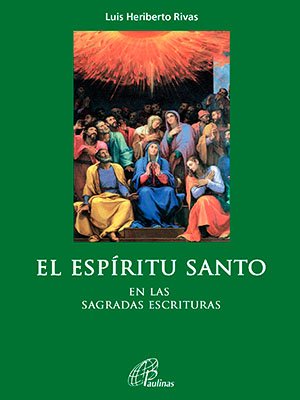 El Espíritu Santo en las Sagradas Escrituras