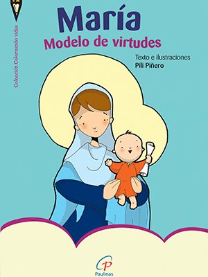 María modelo de virtudes