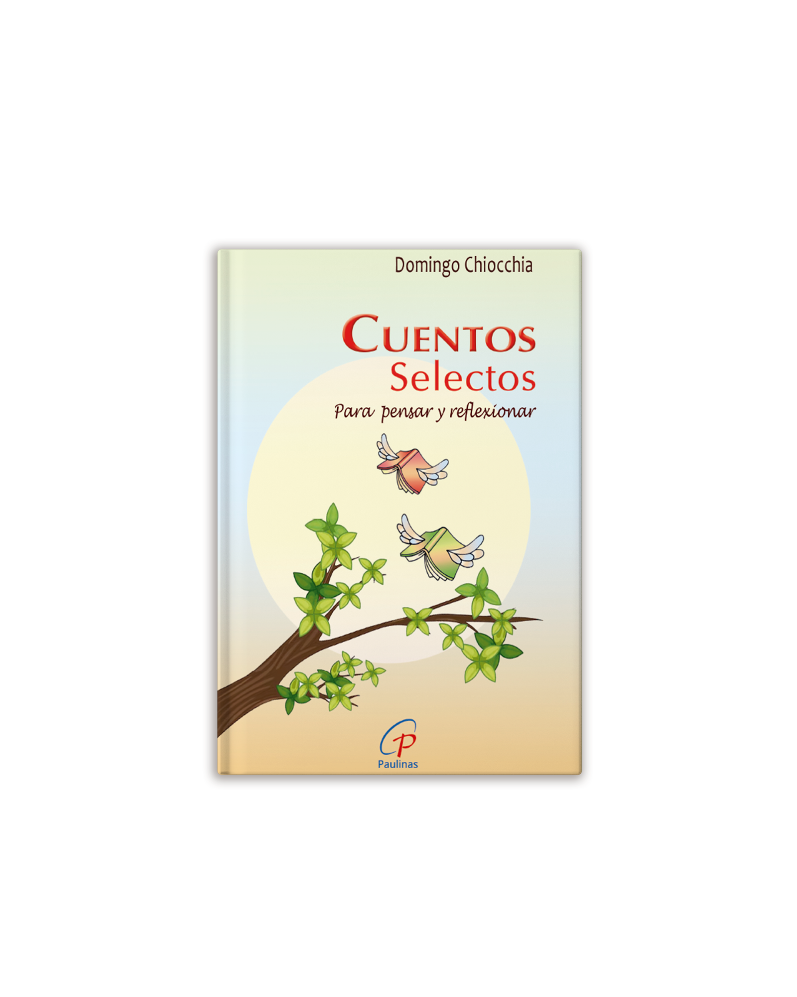 CUENTOS SELECTOS, para pensar y reflexionar