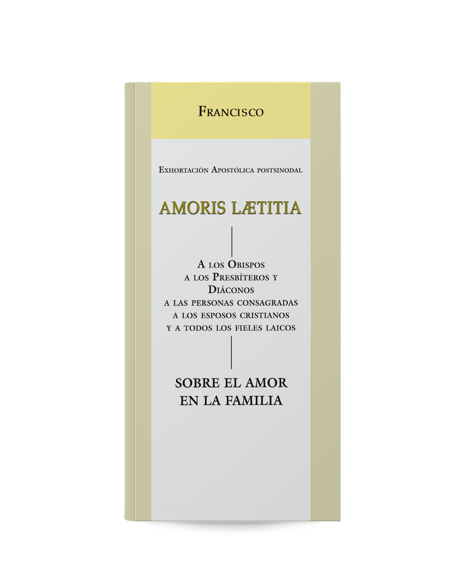 Amoris Laetitia – La alegría del amor