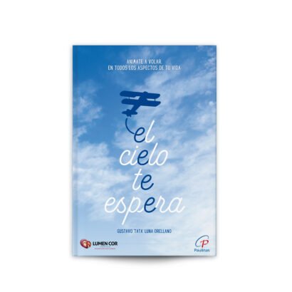 EL CIELO TE ESPERA Gustavo "Tata" Luna Orellano