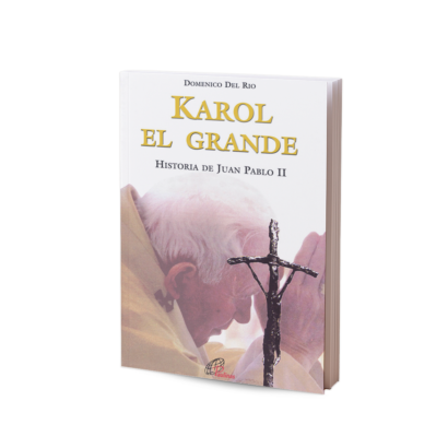 KAROL EL GRANDE Historia de Juan Pablo II Domenico Del Rio Apasionante relato de la vida de Juan Pablo II. La elección de los Papas en la historia, anécdotas del Vaticano, los viajes de Juan Pablo II y una completa cronología. Una obra imperdible para quienes desean conocer a fondo a “Karol el grande”.