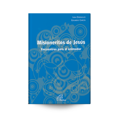 MISIONERITOS DE JESÚS Encuentros para el animador Iván Dornelles - Eduardo García Excelente material de apoyo para catequistas que trabajan con adolescentes (10 a 16 años). Ofrece en diez reuniones una orientación para la lectura y meditación de la Palabra de Dios, y una invitación a ser discípulos y misioneros de Jesús, ideando un proyecto de misión barrial.