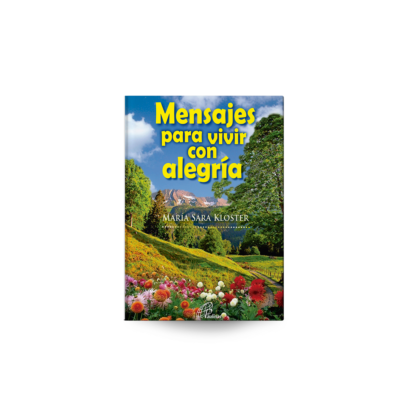 MENSAJES PARA VIVIR CON ALEGRÍA María Sara Kloster, fsp Con estos sencillos mensajes para cada día del año, la autora nos invita a vivir, creciendo siempre más en alegría, esperanza y amor. A través de estas páginas, la Palabra de Dios nos iluminará para ver siempre más, que Dios está junto a nosotros, nos ama inmensamente y espera nuestra respuesta.
