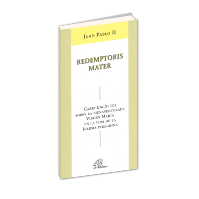 REDEMPTORIS MATER Juan Pablo II Carta Encíclica sobre la bienaventurada Virgen María en la vida de la Iglesia peregrina.