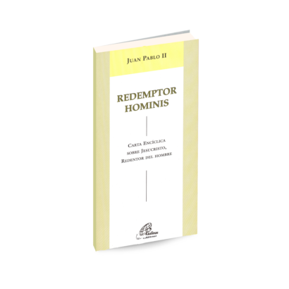 REDEMPTOR HOMINIS Juan Pablo II Carta Encíclica sobre Jesucristo, Redentor del hombre.