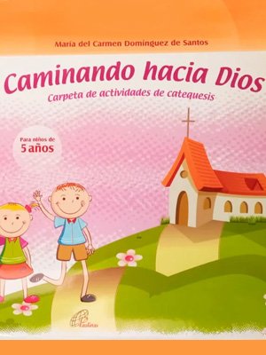 Caminando hacia Dios - 5 AÑOS