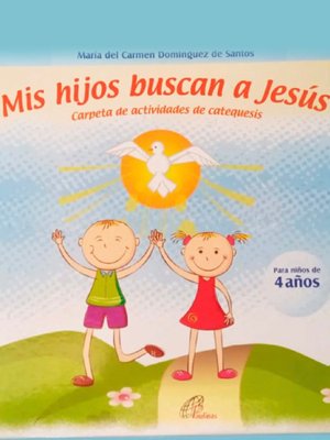Mis hijos buscan a Jesús - 4 AÑOS