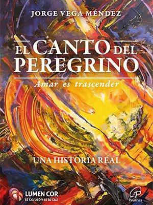 El Canto del Peregrino. Amar es trascender