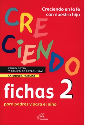 Creciendo en la fe con nuestro hijo 2. Fichas