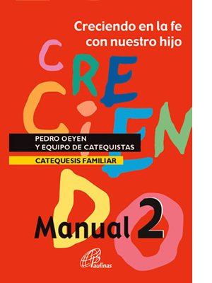 Creciendo en la fe con nuestro hijo 2. Manual