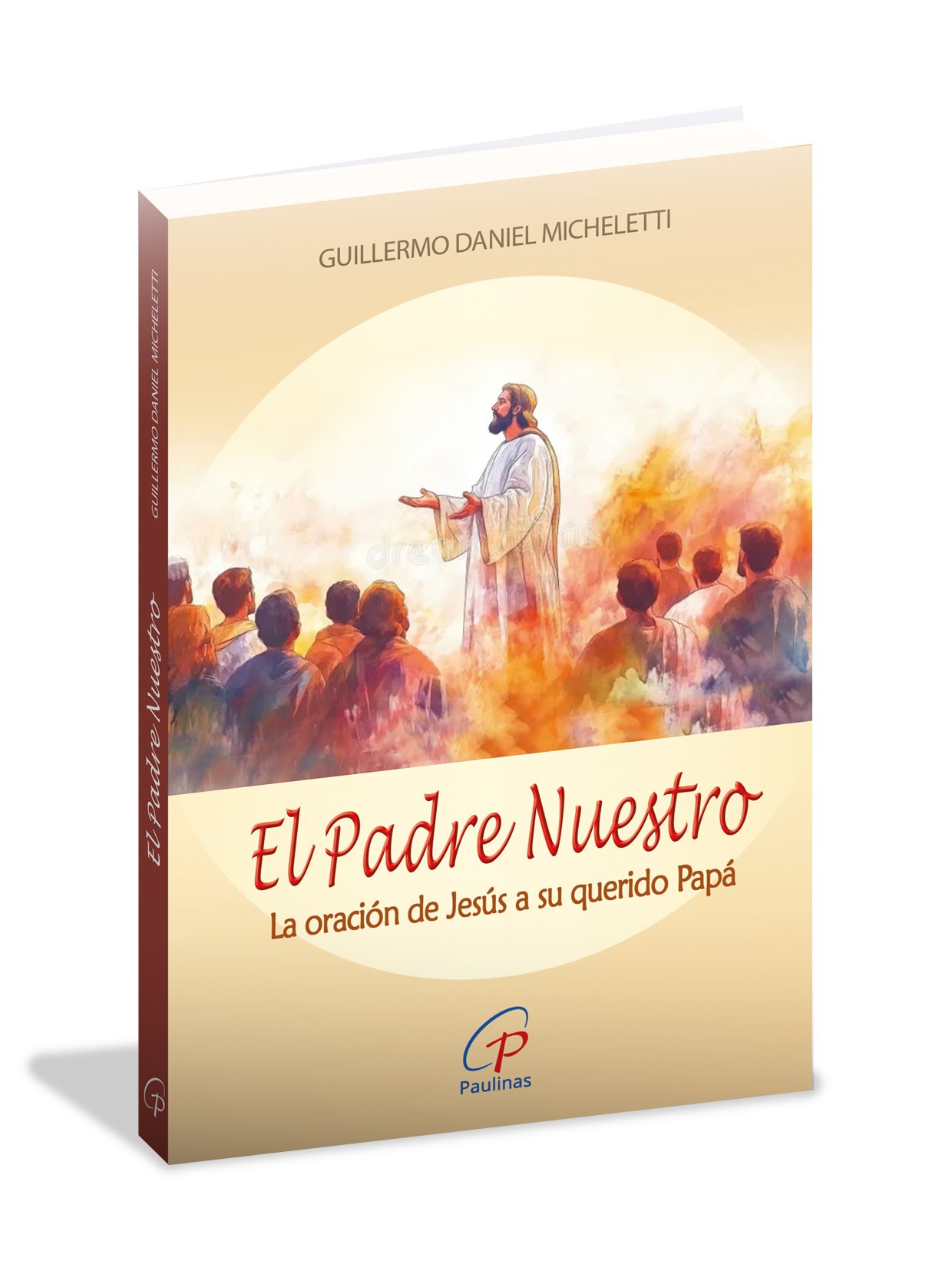 El Padre Nuestro. La oración de Jesús a su querido Papá - Imagen 2