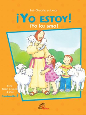 ¡Yo estoy! Yo los amo. Cuadernillo 2. 4 años