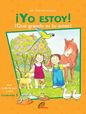 ¡Yo estoy! Que grande es tu amor. Cuadernillo 3. 4 años